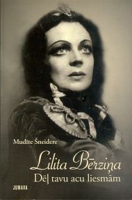 Lilita Bērziņa. Dēļ tavu acu liesmām