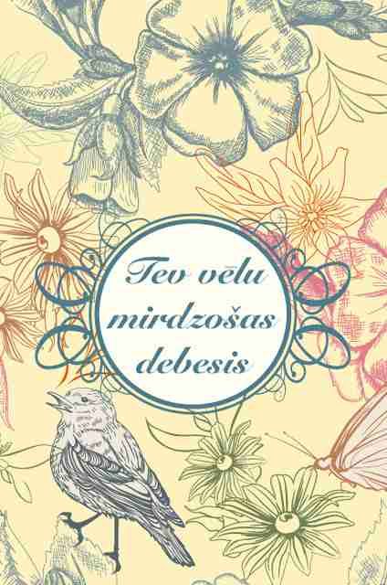 Tev vēlu mirdzošas debesis