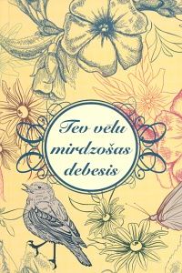 Tev vēlu mirdzošas debesis