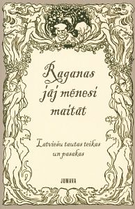 Raganas jāj mēnesi maitāt
