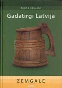 Gadatirgi Latvijā. Zemgale
