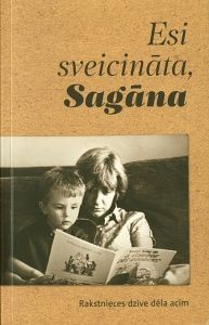 Esi sveicināta, Sagāna