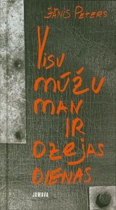 Visu mūžu man ir dzejas dienas, izlase, 1968-2014