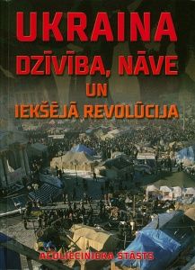 Ukraina - dzīvība, nāve un iekšējā revolūcija
