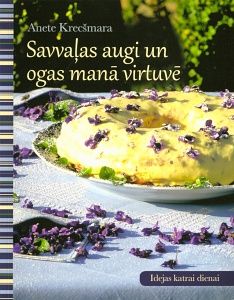 Savvaļas augi un ogas manā virtuvē