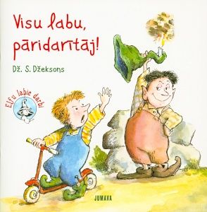 Visu labu, pāridarītāj!