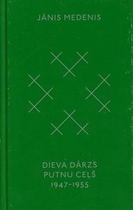Dieva dārzs. Putnu ceļš : 1947-1955