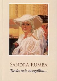 Tavās acīs bezgalība..