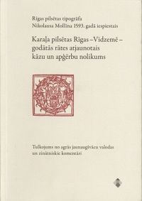 Rīgas pilsētas tipogrāfa Nikolausa Mollīna 1593. gadā iespiestais Karaļa pilsētas Rīgas - Vidzemē - godātās rātes atjaunotais kāzu un apģērbu nolikums