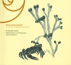 Brīnumainā pasaule: simboliskās pārvērtības jūgendstilā