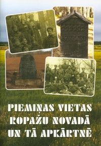 Piemiņas vietas Ropažu novadā un tā apkārtnē