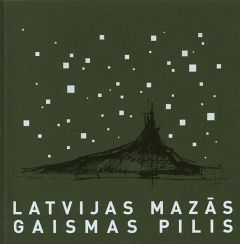 Latvijas mazās Gaismas pilis