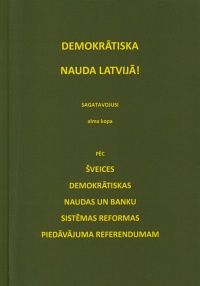 Demokrātiska nauda Latvijā!