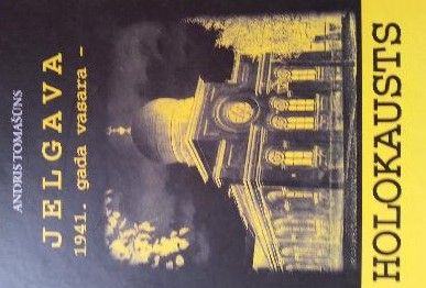 Jelgava 1941. gada vasara - holokausts
