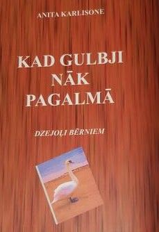 Kad gulbji nāk pagalmā