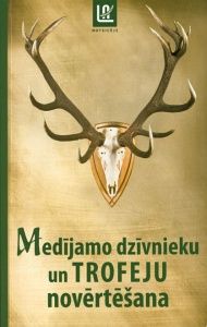 Medījamo dzīvnieku un trofeju novērtēšana