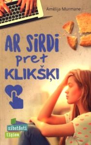 Ar sirdi pret klikšķi