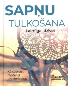 Sapņu tulkošana laimīgai dzīvei