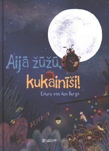 Aijā žūžū, kukainīši!