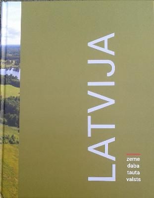 Latvija - Zeme, Daba, Tauta, Valsts