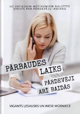 Pārbaudes laiks. Pārdevēji arī baidās