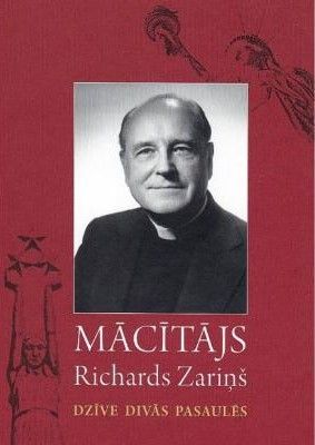 Mācītājs Richards Zariņš (1913-2006). Dzīve divās pasaulēs