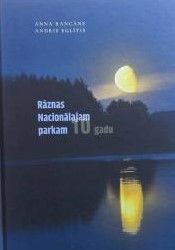 Rāznas Nacionālajam parkam 10 gadu