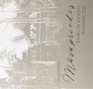 Mūsu priedes. Rainis un Aspazija Jaundubultos