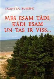 Mēs esam tādi, kādi esam, un tas ir viss...