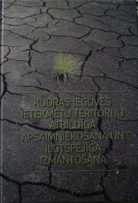Kūdras ieguves ietekmētu teritoriju atbildīga apsaimniekošana un ilgtspējīga izmantošana
