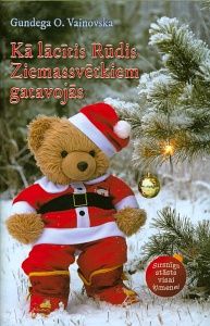 Kā lācītis Rūdis Ziemassvētkiem gatavojās