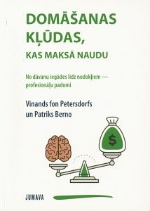 Domāšanas kļūdas, kas maksā naudu