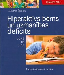 Hiperaktīvs bērns un uzmanības deficīts