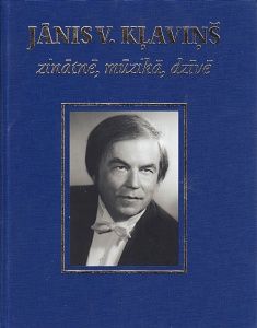 Jānis V Kļaviņš zinātnē, mūzikā, dzīvē