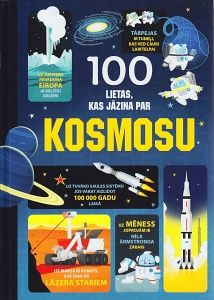 100 lietas, kas jāzina par kosmosu
