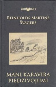 Mani karavīra piedzīvojumi