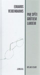 Par spīti grūtiem laikiem