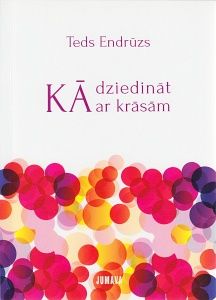 Kā dziedināt ar krāsām