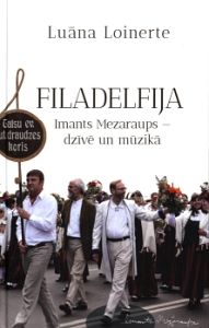 Filadelfija Imants Mežaraups - dzīvē un mūzikā