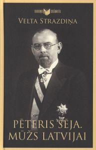Pēteris Sēja Mūžs Latvijai