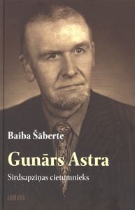 Gunārs Astra Sirdsapziņas cietumnieks