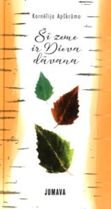 Šī zeme ir Dieva dāvana