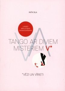 Tango ar diviem misteriem V*