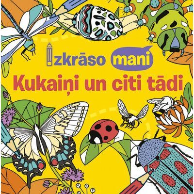 Izkrāso mani! Kukaiņi un citi tādi