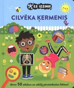 Cilvēka ķermenis. Es izzinu!