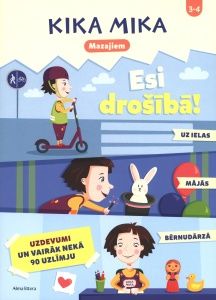 Kika Mika mazajiem. Uz ielas, mājās, bērnudārzā