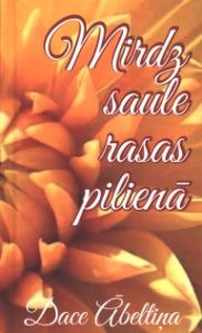 Mirdz saule rasas pilienā