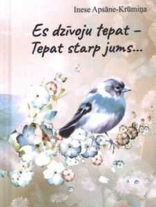 Es dzīvoju tepat - tepat starp jums..