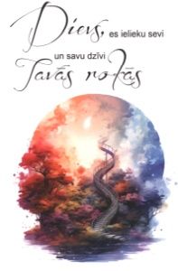 Dievs, es ielieku sevi un savu dzīvi Tavās rokās