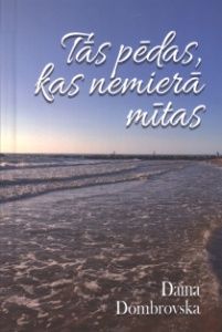 Tās pēdas, kas nemierā mītas